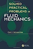 Solved Practical Problems in Fluid Mechanics
