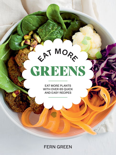 Eat More Greens by Fern Green - 9781784886394