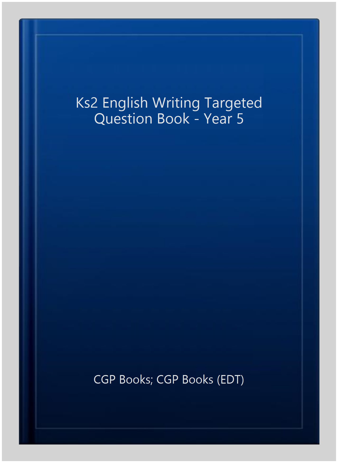 KS2 English Year 5 Writing Targeted Question Book