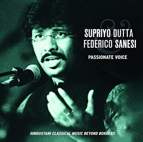 Dutta Supriyo, Sanesi Federico - Passionate Voice - HINDUSTANI CLASSICAL MUSIC