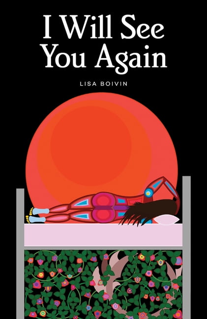 I Will See You Again by Lisa Boivin - 9781553798552