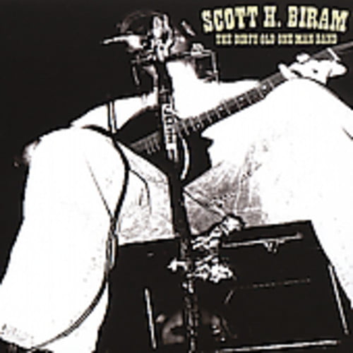 Scott H. Biram - Dirty Old One Man Band (2007)