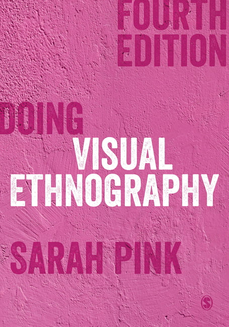 Doing Visual Ethnography by Sarah Pink - 9781529717662