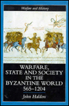 Warfare, State And Society In The Byzantine World 565-1204 (Wa .