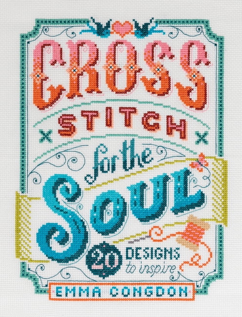 Cross Stitch for the Soul by Emma Congdon - 9781446308080