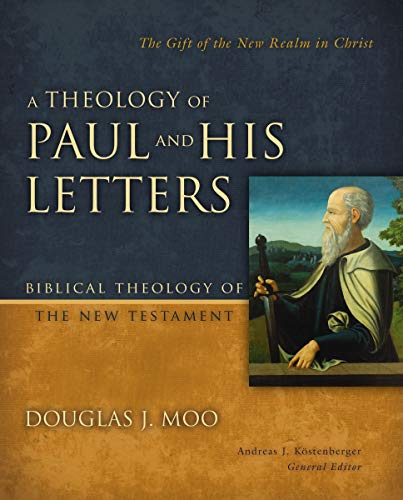 A Theology of Paul and His Letters by Douglas  J. Moo, Andrea... - 9780310270904