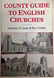 County Guide to English Churches by Lawrence El... - SIGNED - Good - Hardcover