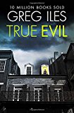 True Evil by Greg Iles - 9780007546619