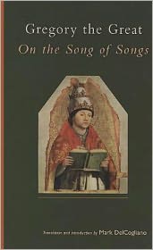 On the Song of Songs by  Gregory, Mark DelCogliano - 9780879072445