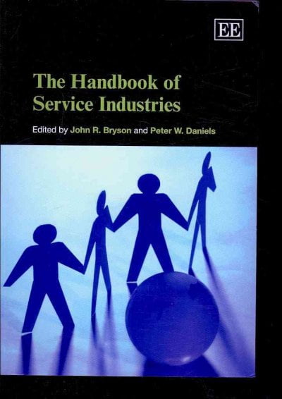 The Handbook of Service Industries Bryson Daniels Paperback Edward Elgar