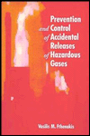 Prevention and Control of Accidental Releases of Hazardous Ga... - 9780471284086