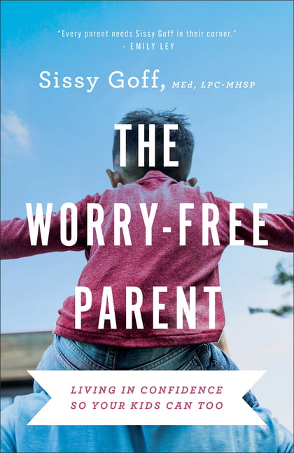 The Worry–Free Parent – Living in Confidence So Your Kids Can Too Goff Paperback - Image 4
