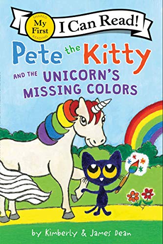 Pete the Kitty and the Unicorns Missing Colors by James Dean PAPERBACK