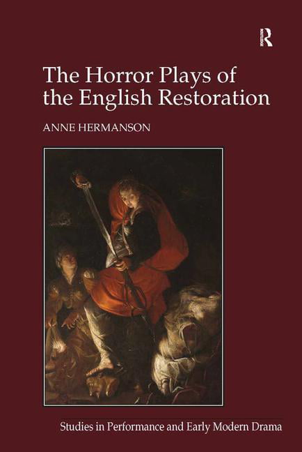 The Horror Plays of the English Restoration - 9781472415523