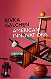 American Innovations by Rivka Galchen - - Image 2