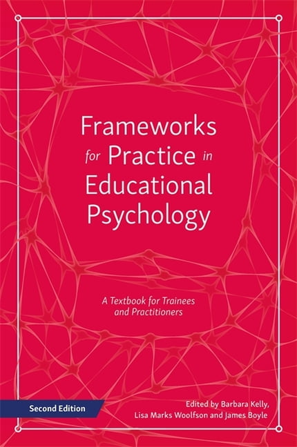 Frameworks for Practice in Educational Psychology, Second Edition by B01