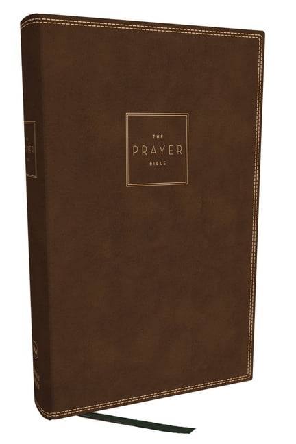The Prayer Bible: Pray Gods Word Cover to Cover (NKJV, Brown... - 9780785291176
