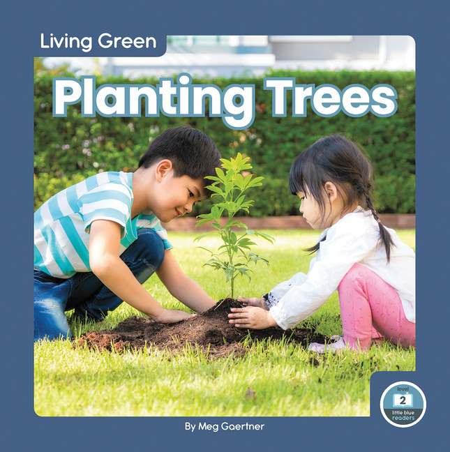 Planting Trees by Meg Gaertner (2022, Library Binding)