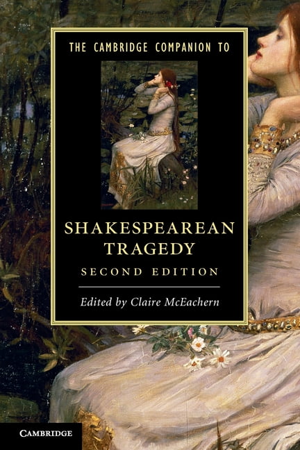 Riachristiecollections The Cambridge Companion To Shakespearean Tragedy (Cambridge Companions To Literature)