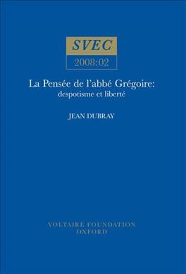La Pensée de l`abbé Grégoire – despotisme et liberté Dubray Paperback