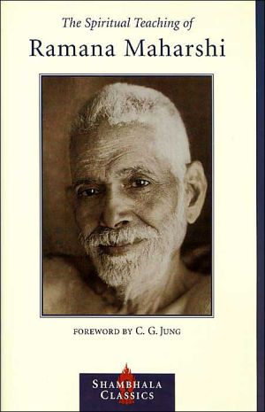 The Spiritual Teaching of Ramana Maharshi