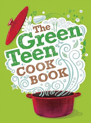 Green The Teen Cookbook