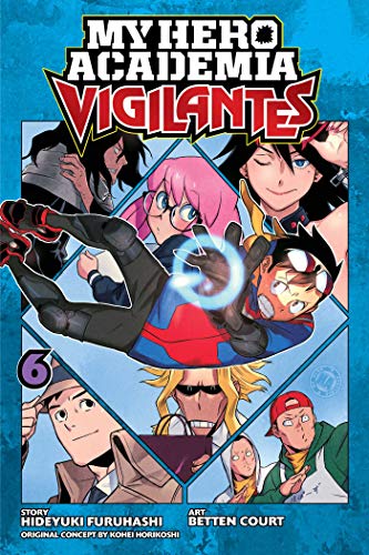 My Hero Academia: Vigilantes, Vol. 6 Volume 6