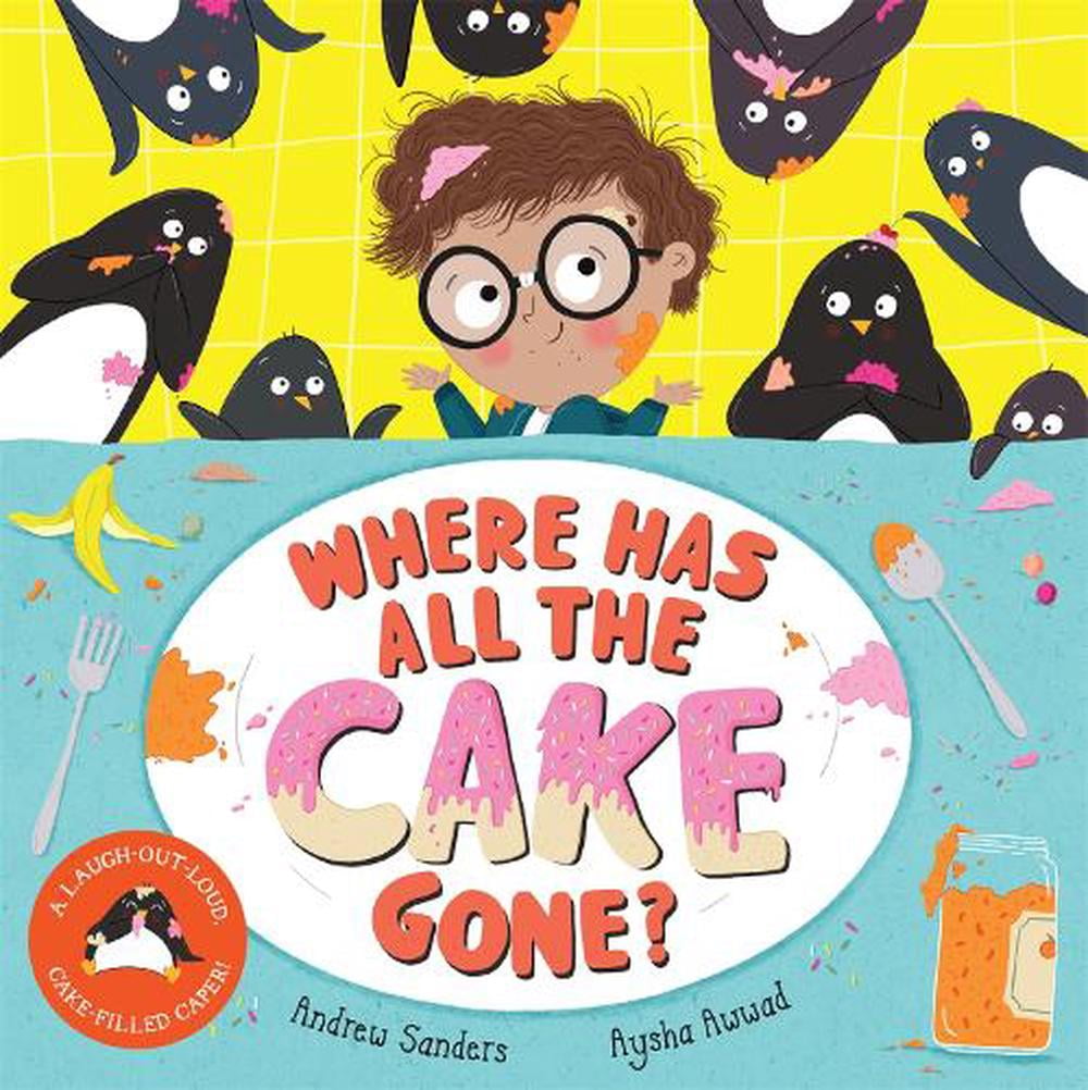 Where Has All The Cake Gone? Andrew Sanders - Image 6