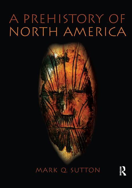 Prehistory of North America - 9781138459892