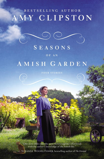 Seasons of an Amish Garden by Amy Clipston - 9780310360360