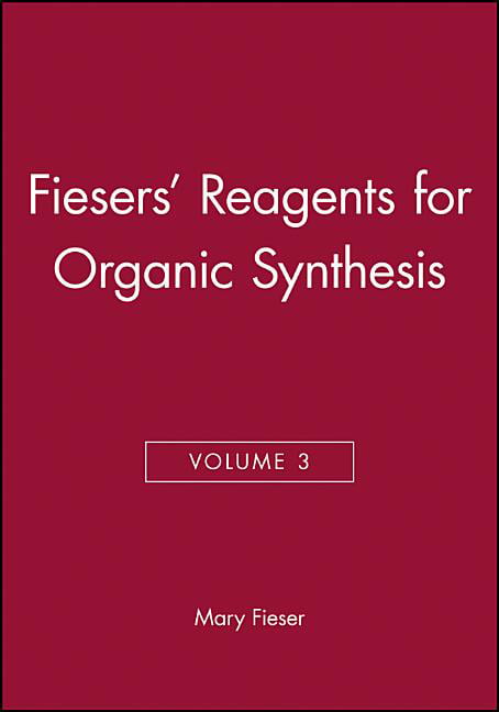 Fiesers' Reagents for Organic Synthesis, Volume 3 by Mary Fieser - 9780471258797