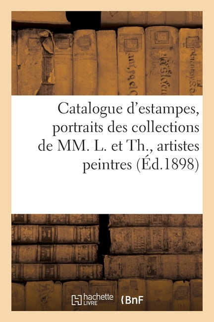 COLLECTIF - Catalogue d'estampes anciennes et modernes de toutes les  - X555z