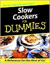 Slow Cookers For Dummies by Tom Lacalamita, Glenna Vance - 9780764552403