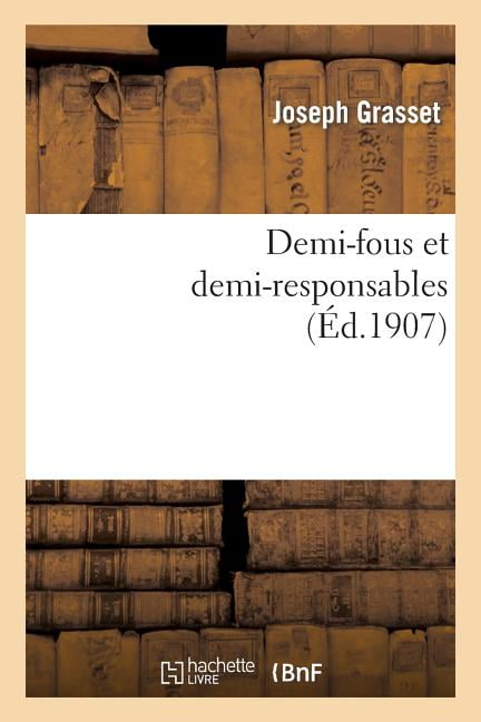 GRASSET-J - Demi-fous et demi-responsables - New paperback or softback - X555z