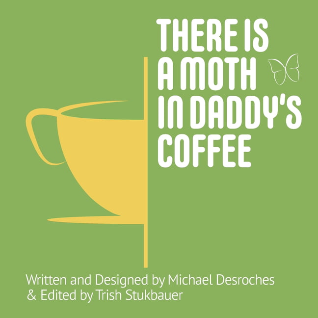 Desroches - re is a Moth in Daddy's Coffee - paperback or softback - X555z