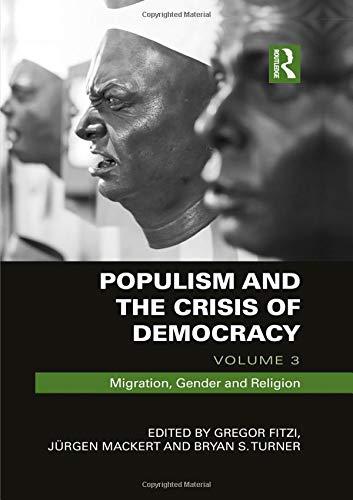 Populism and the Crisis of Democracy - 9781138091382