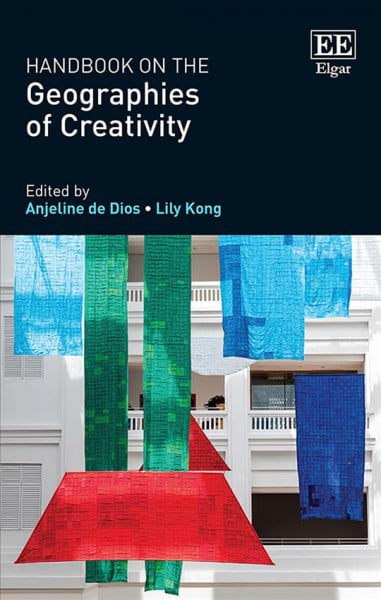Handbook on the Geographies of Creativity De Dios Kong Hardback Edward Elgar