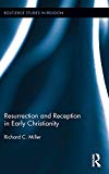 Resurrection and Reception in Early Christianity - 9781138822702