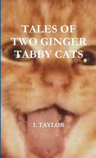 Taylor - Taes of Two Ginger Tabby Cats - New paperback or softback - X555z