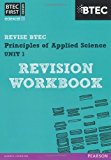 Pearson REVISE BTEC First in Applied Science: Principles of Applied Science Unit 1 Revision Workbook - for 2026, 2027 exams