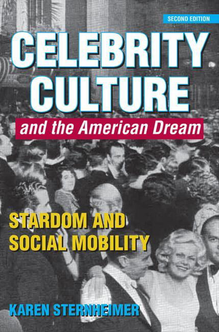 Celebrity Culture and the American Dream - 2nd Edition