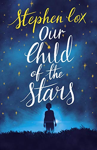 Stephen Cox: Our Child of the Stars [2019] paperback