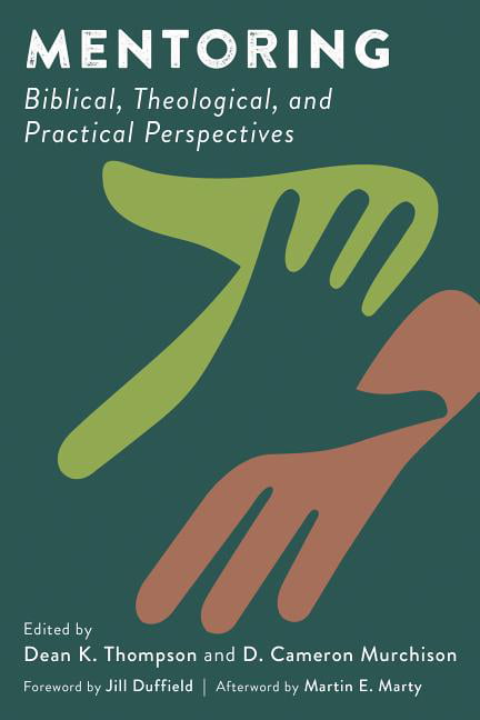 Mentoring by Dean K. Thompson, D Murchison, Jill Duffield, Ma... - 9780802874993