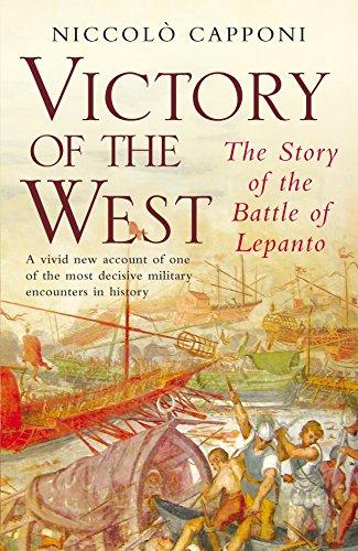Victory of the West: The Story of the Battle of Lepanto By Nicc .9781405045889