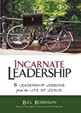 Incarnate Leadership, Paperback, Bill Robinson - Image 2