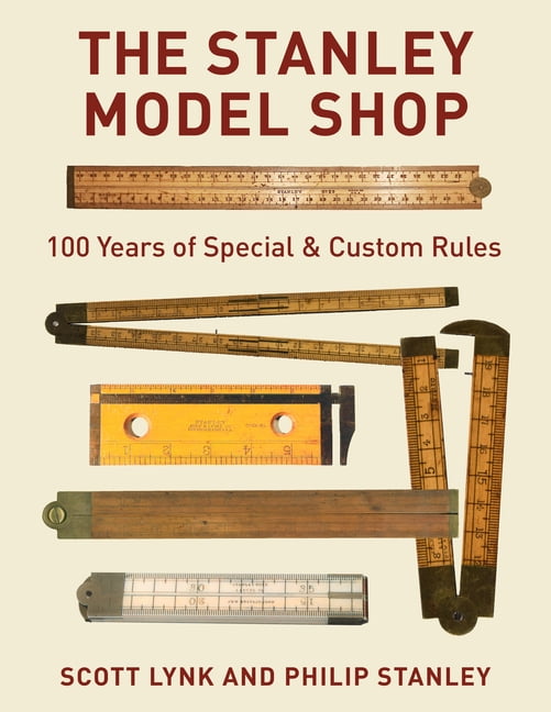 The Stanley Model Shop by Scott Lynk, Phil Stanley - 9781493070015