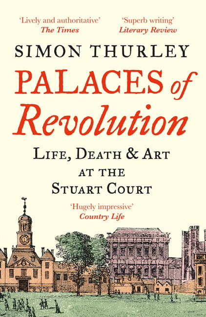 Palaces of Revolution: Life, Death and Art at the Stuart Court [Paperback] [May - Image 8