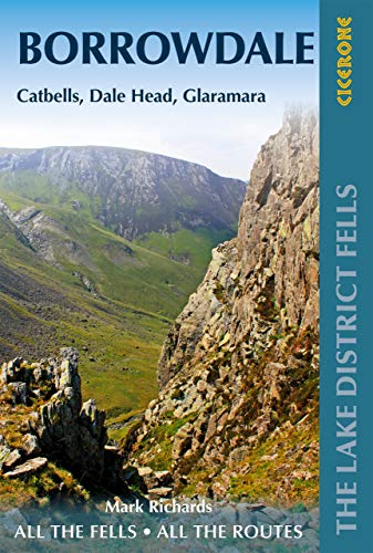 Borrowdale Walking the Lake District Fells Catbells and Glaramara