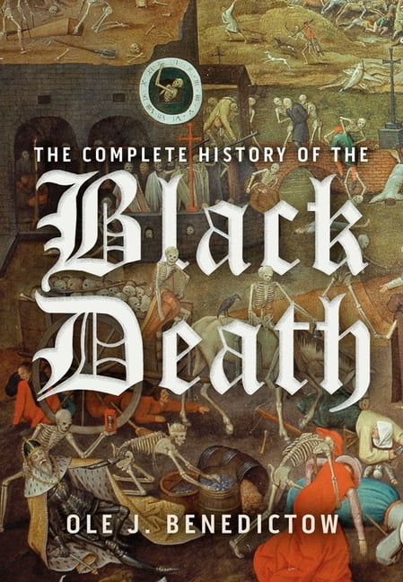 The Complete History of the Black Death by Ole J Benedictow - 9781783275168
