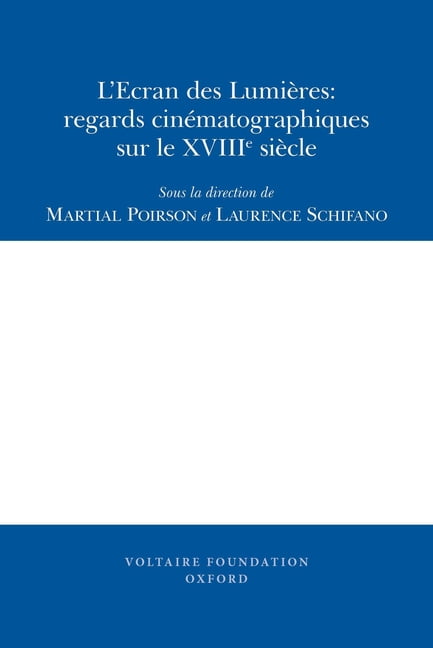 L`Ecran des Lumières – regards cinématographiques sur le XVIIIe siècle Poirson
